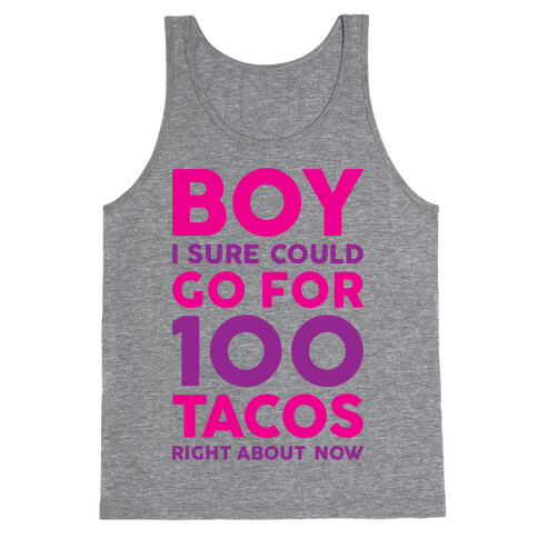 I Could Go For 100 Tacos Tank Top