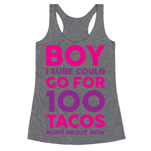 I Could Go For 100 Tacos Racerback Tank Top