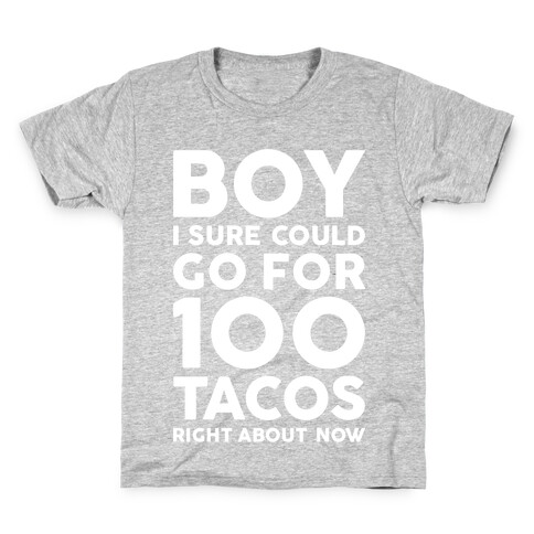 I Could Go For 100 Tacos Kids T-Shirt