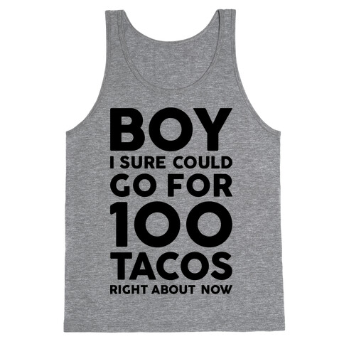 I Could Go For 100 Tacos Tank Top