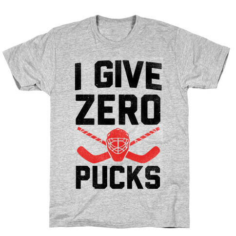 I Give Zero Pucks T-Shirt