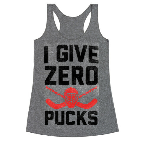 I Give Zero Pucks Racerback Tank Top