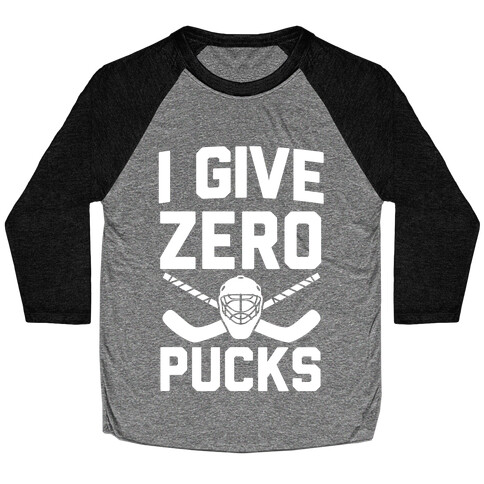 I Give Zero Pucks Baseball Tee