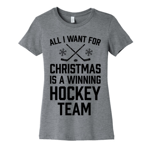 All I Want For Christmas A Winning Hockey Team Womens T-Shirt