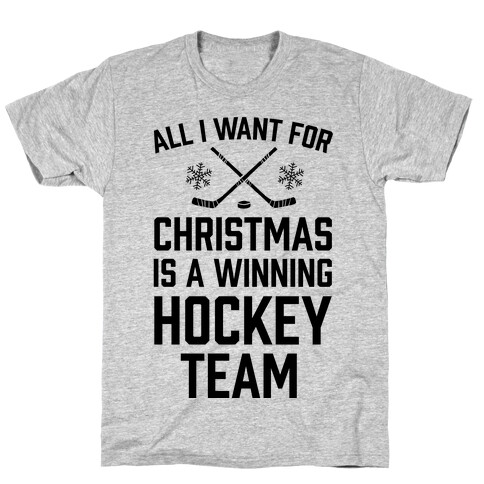 All I Want For Christmas A Winning Hockey Team T-Shirt