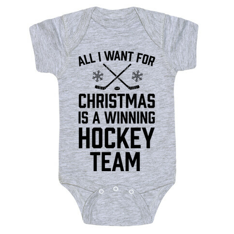 All I Want For Christmas A Winning Hockey Team Baby One-Piece