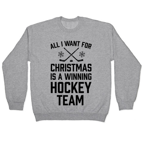 All I Want For Christmas A Winning Hockey Team Pullover