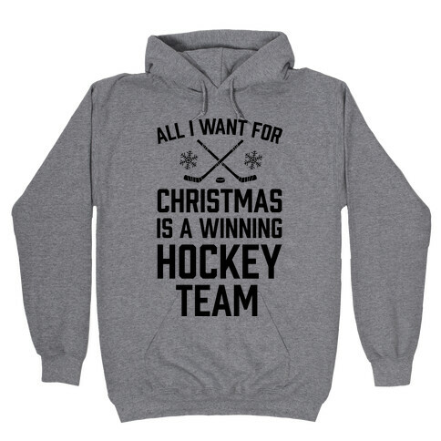 All I Want For Christmas A Winning Hockey Team Hooded Sweatshirt