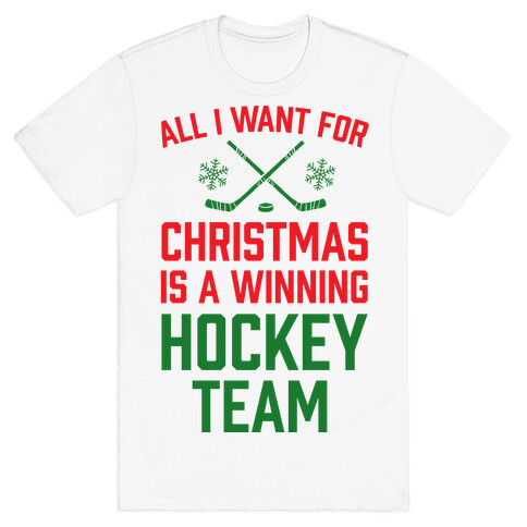All I Want For Christmas A Winning Hockey Team T-Shirt