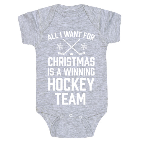 All I Want For Christmas A Winning Hockey Team Baby One-Piece