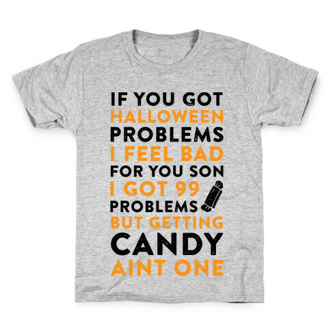 If You Got Halloween Problems Kids T-Shirt