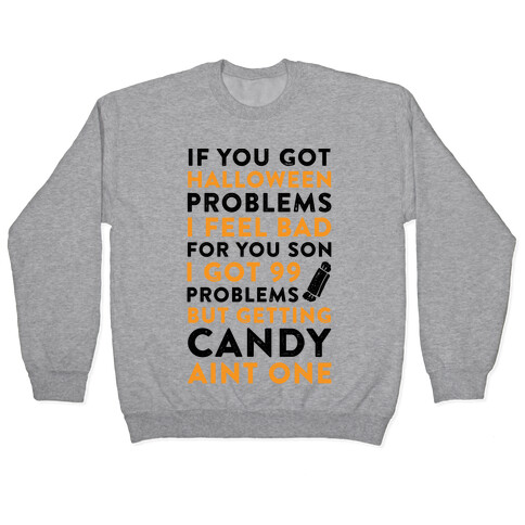 If You Got Halloween Problems Pullover