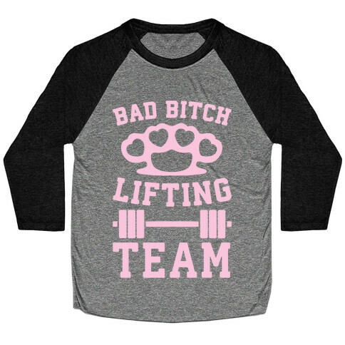 Bad Bitch Lifting Team Baseball Tee
