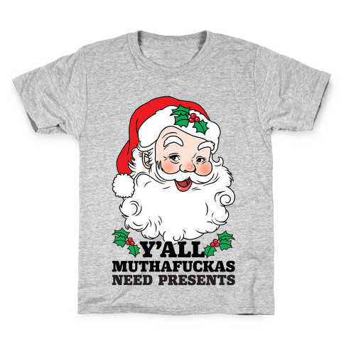 Y'all MuthaF***as Need Presents Kids T-Shirt