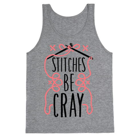 Stitches be Cray! Tank Top