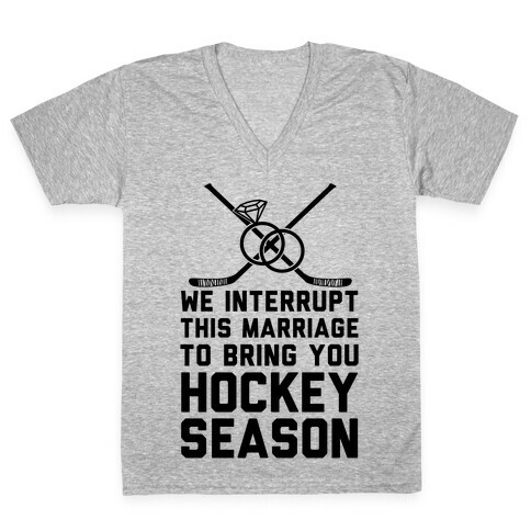 We Interrupt This Marriage To Bring You Hockey Season V-Neck Tee Shirt