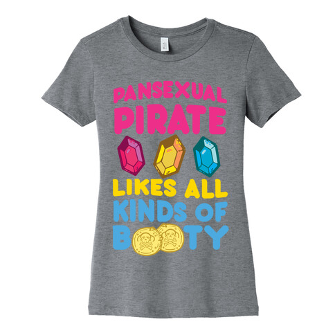 Pansexual Pirate Likes All Kinds Of Booty Womens T-Shirt