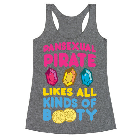 Pansexual Pirate Likes All Kinds Of Booty Racerback Tank Top