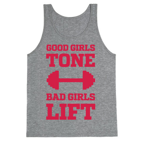 Good Girls Tone Bad Girls Lift Tank Top