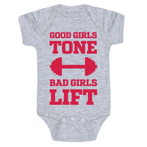 Good Girls Tone Bad Girls Lift Baby One-Piece