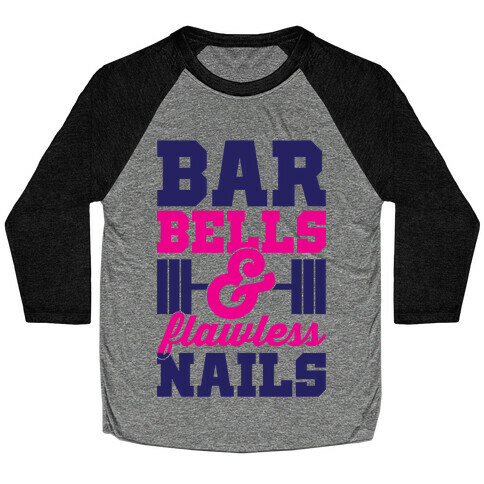 Barbells And Flawless Nails Baseball Tee