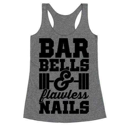 Barbells And Flawless Nails Racerback Tank Top