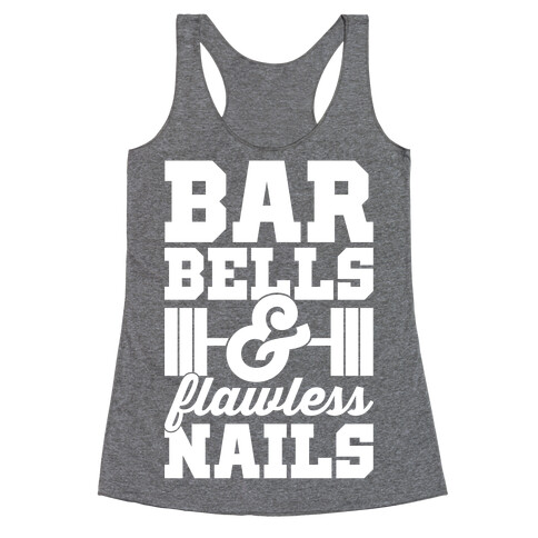 Barbells And Flawless Nails Racerback Tank Top