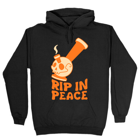 Rip In Peace Hooded Sweatshirt