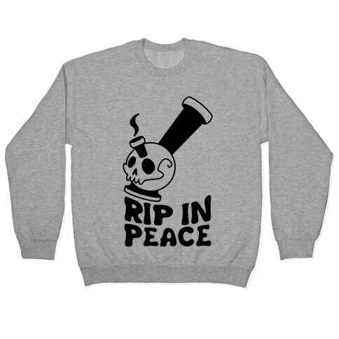 Rip In Peace Pullover