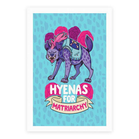 Hyenas For Matriarchy Poster