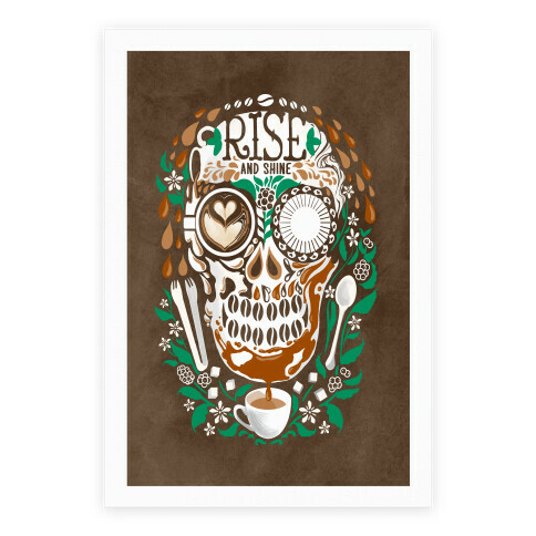 Rise and Shine Coffee Skull Poster