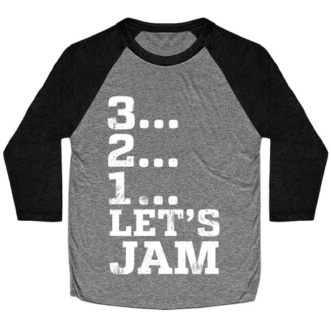 3 2 1 Let's Jam! Baseball Tee