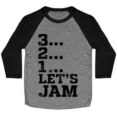 3 2 1 Let's Jam! Baseball Tee