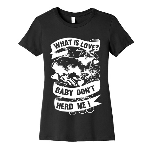 Baby Don't Herd Me Womens T-Shirt