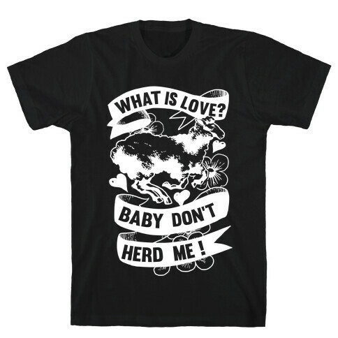 Baby Don't Herd Me T-Shirt