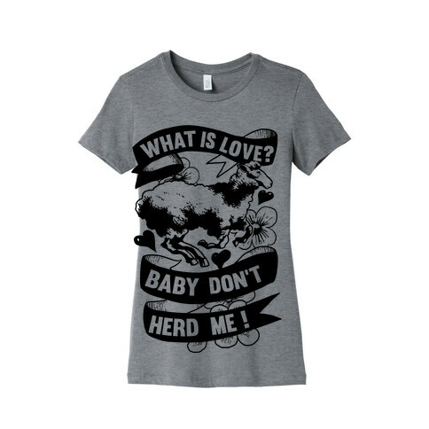 Baby Don't Herd Me Womens T-Shirt