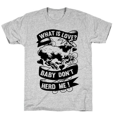 Baby Don't Herd Me T-Shirt