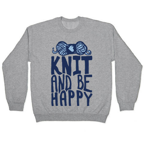 Knit And Be Happy Pullover