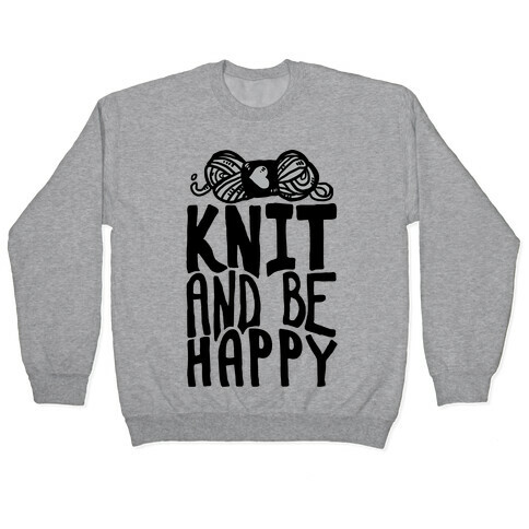 Knit And Be Happy Pullover