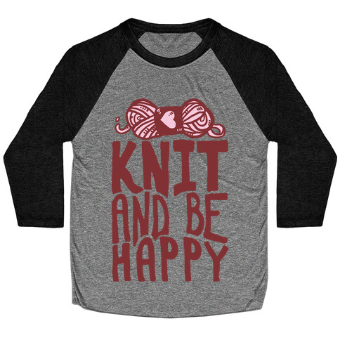 Knit And Be Happy Baseball Tee