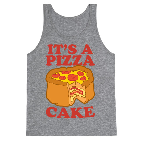 It's A Pizza Cake Tank Top