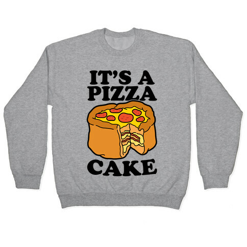 It's A Pizza Cake Pullover