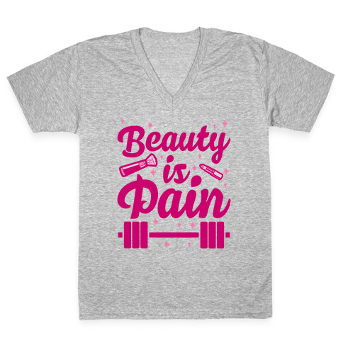 Beauty Is Pain V-Neck Tee Shirt