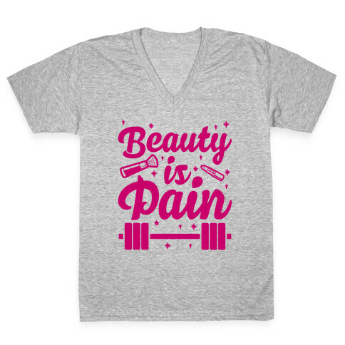 Beauty Is Pain V-Neck Tee Shirt