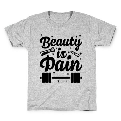 Beauty Is Pain Kids T-Shirt