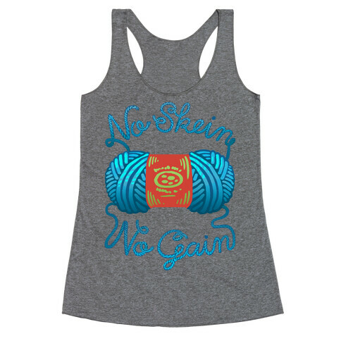 No Skein, No Gain Racerback Tank Top