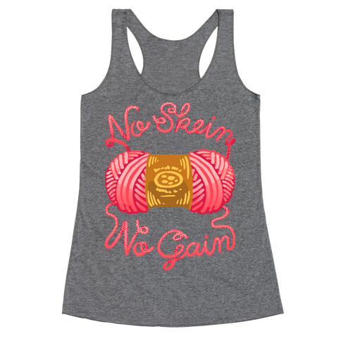 No Skein, No Gain Racerback Tank Top