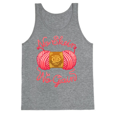 No Skein, No Gain Tank Top