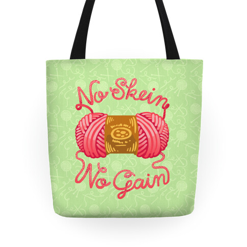 No Skein, No Gain Tote