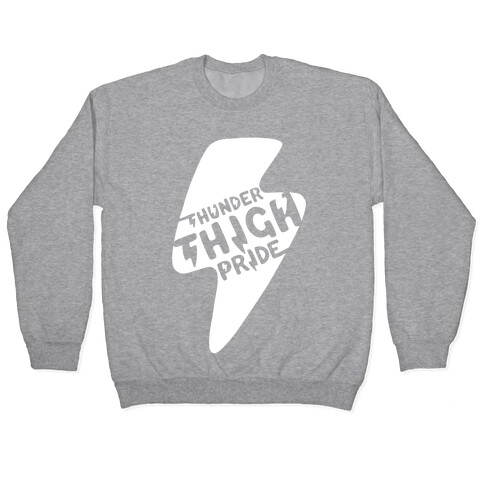 Thunder Thigh Pride Pullover